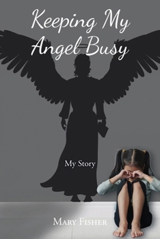 Paperback Keeping My Angel Busy: My Story Book