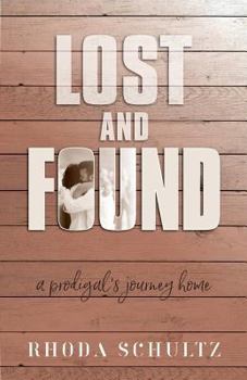 Paperback Lost and Found: A Prodigal's Journey Home Book