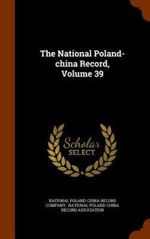 Hardcover The National Poland-china Record, Volume 39 Book