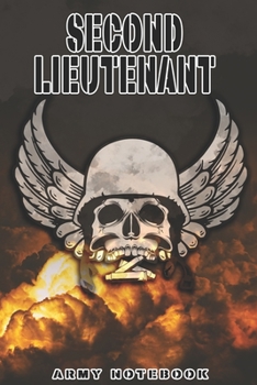 Paperback Second Lieutenant Notebook: This Notebook is specially for a Second Lieutenant. 120 pages with dot lines. Unique Notebook for all Soldiers or Vere Book