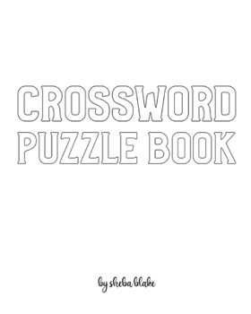Paperback Crossword Puzzle Book - Medium - Create Your Own Doodle Cover (8x10 Softcover Personalized Puzzle Book / Activity Book) Book