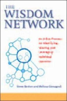 Hardcover The Wisdom Network: An 8-Step Process for Identifying, Sharing, and Leveraging Individual Expertise Book