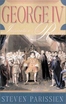 Hardcover George IV: Inspiration of the Regency Book