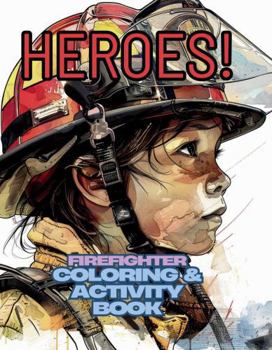 Paperback Heroes!: Firefighter Coloring and Activity Book