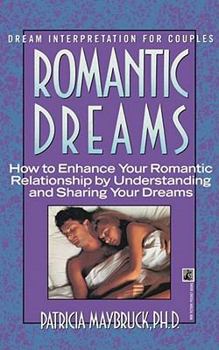 Paperback Romantic Dreams: How to Enhance Intimate Relatnshp Book