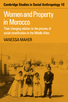 Paperback Women and Property in Morocco: Their Changing Relation to the Process of Social Stratification in the Middle Atlas Book