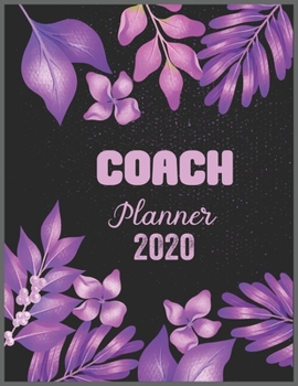 Paperback COACH Planner 2020: Daily Weekly Planner with Monthly quick-view/over view with 2020 calendar Book