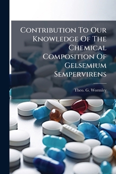 Contribution To Our Knowledge Of The Chemical Composition Of Gelsemium Sempervirens