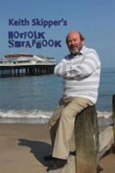 Paperback Keith Skipper's Norfolk Scrapbook Book