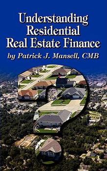 Paperback Understanding Residential Real Estate Finance Book