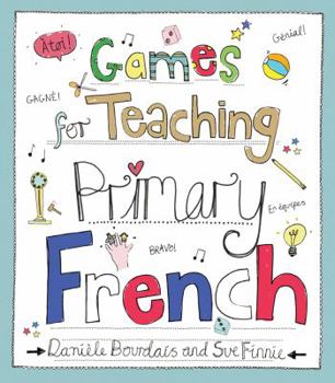 Paperback Games for Teaching Primary French Book