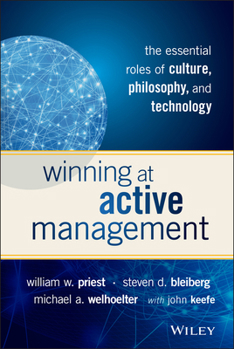 Hardcover Winning at Active Management: The Essential Roles of Culture, Philosophy, and Technology Book