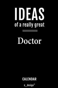 Calendar for Doctors / Doctor: Everlasting Calendar / Diary / Journal (365 Days / 3 Days per Page) for notes, journal writing, event planner, quotes & personal memories