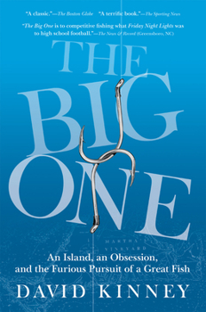 Paperback The Big One: An Island, an Obsession, and the Furious Pursuit of a Great Fish Book