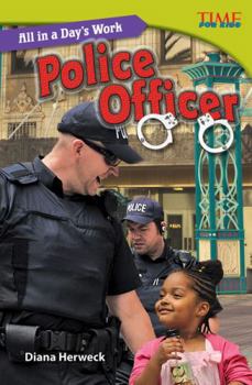 All in a Day's Work: Police Officer - Book  of the TIME For Kids en Español ~ Level 5