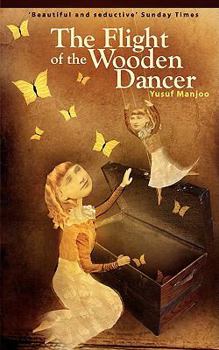 Paperback The Flight of the Wooden Dancer Book