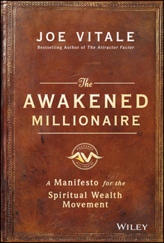 Hardcover The Awakened Millionaire: A Manifesto for the Spiritual Wealth Movement Book