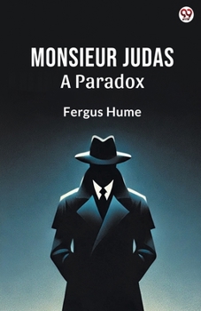 Paperback Monsieur Judas A Paradox Book