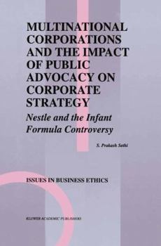 Hardcover Multinational Corporations and the Impact of Public Advocacy on Corporate Strategy: Nestle and the Infant Formula Controversy Book