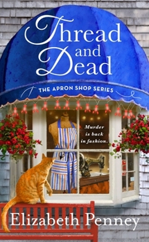 Thread and Dead (Apron Shop (2)) - Book #2 of the Apron Shop