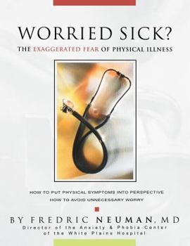 Hardcover Worried Sick? the Exaggerated Fear of Physical Illness Book