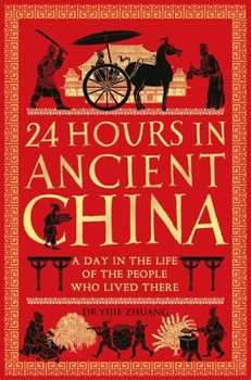 Paperback 24 Hours in Ancient China Book