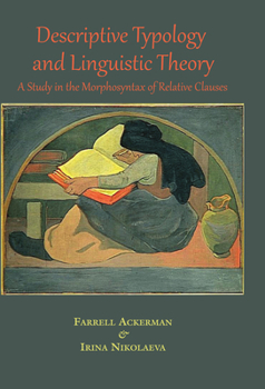 Paperback Descriptive Typology and Linguistic Theory: A Study in the Morphology of Relative Clauses Book