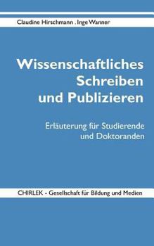 Paperback Wissenschaftliches Schreiben und Publizieren: Erläuterung für Studierende und Doktoranden [German] Book