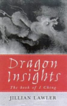 Paperback Dragon Insights : A Simple Approach to the I Ching Book