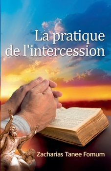 Paperback La Pratique de L'intercession [French] Book