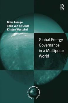 Hardcover Global Energy Governance in a Multipolar World Book