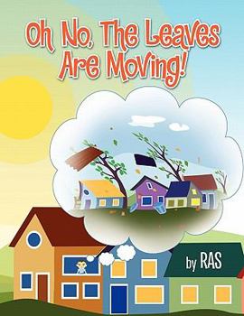 Paperback Oh No, the Leaves Are Moving! Book