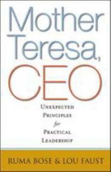 Hardcover Mother Teresa, CEO: Unexpected Principles for Practical Leadership Book