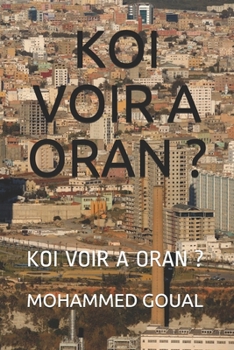 Paperback Koi Voir a Oran ? [French] Book