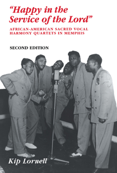 Paperback Happy in the Service of the Lord: African-American Sacred Vocal Harmony Book