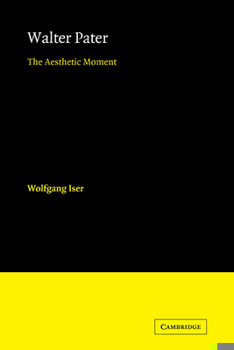 Paperback Walter Pater: The Aesthetic Moment Book