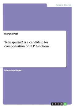 Paperback Tetraspanin2 is a candidate for compensation of PLP functions Book