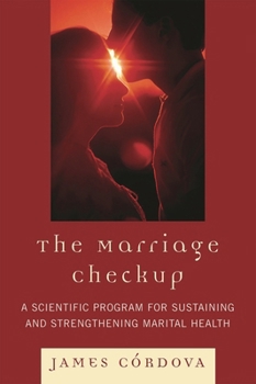 Hardcover Marriage Checkup: A Scientific Program for Sustaining and Strengthening Marital Health Book
