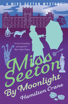 Miss Seeton by Moonlight - Book #12 of the Miss Seeton