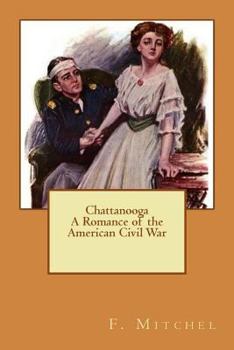 Paperback Chattanooga a Romance of the American Civil War Book