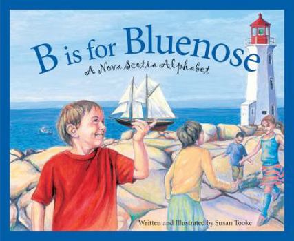 Hardcover B Is for Bluenose: A Nova Scotia Alphabet Book
