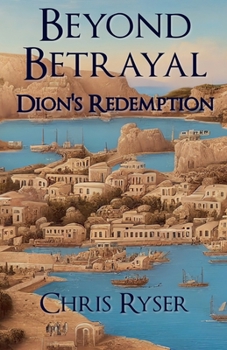 Paperback Beyond Betrayal: Dion's Redemption Book