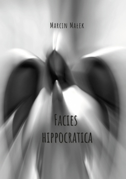 Paperback Facies Hippocratica: Dramat sceniczny w czterech aktach [Polish] Book