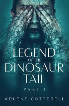 Paperback Legend of the Dinosaur Tail: Part 1 Book
