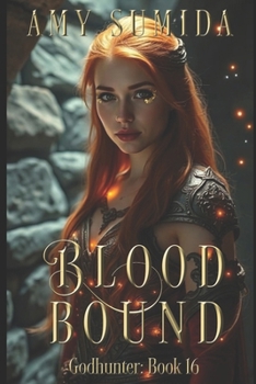 Blood Bound - Book #16 of the Godhunter