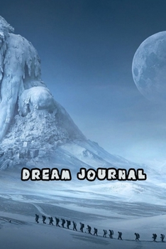 Dream Journal: Dream Workbook. Guide to dreams, note your dreams daily.