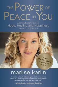 Paperback The Power of Peace in You: A Revolutionary Tool for Hope, Healing, & Happiness in the 21st Century Book