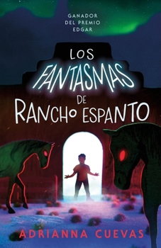 Paperback Los Fantasmas de Rancho Espanto / The Ghosts of Rancho Espanto (Spanish Edition) [Spanish] Book