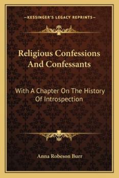 Paperback Religious Confessions And Confessants: With A Chapter On The History Of Introspection Book