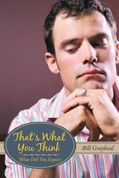 Paperback That's What You Think: What Did You Expect? Book